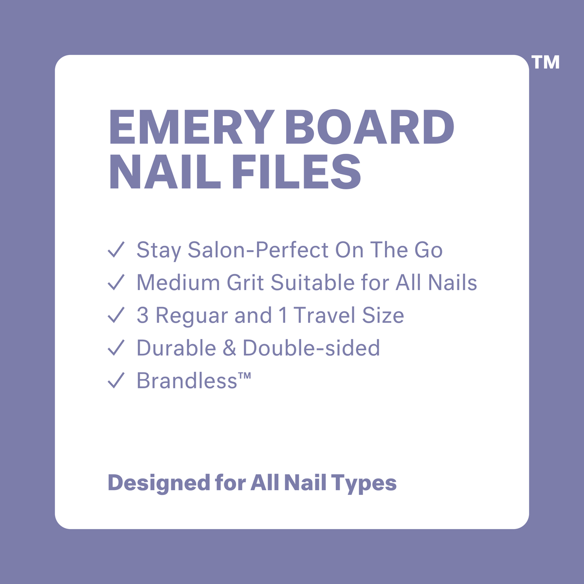 Emery Board Nail Files: stay salon-perfect on the go, medium grit suitable for all nails, 3 regular and 1 travel size, durable and double-sided. Brandless. Designed for all nail types.