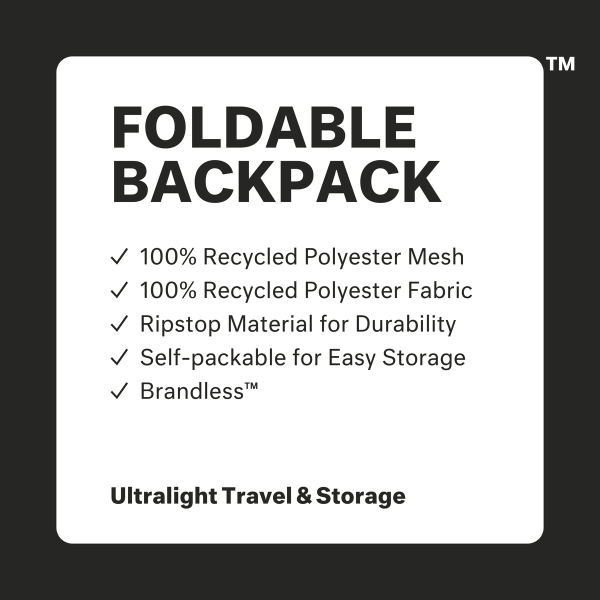 Foldable backpack: 100% recycled polyester mesh, 100% recycled polyester fabric, ripstop material for durability, self-packacble for easy storage. Brandless. Ultralight travel and storage.